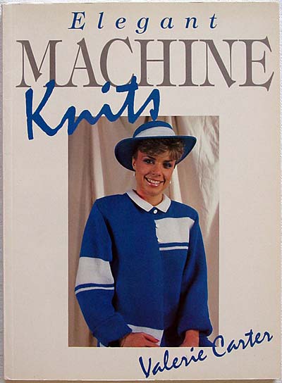 Valerie Carter, “Elegant Machine Knits” <IMG src="http://strickforum.de/weblog/nucleus/plugins/emoticons/icon_wink.gif">