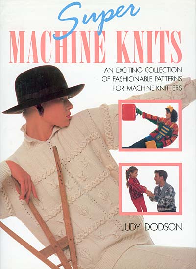 Judy Dodson, Super Machine Knits