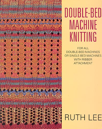 Ruth Lee, Double Bed Machine Knitting