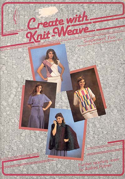 Audrey Palmer, Create With Knitweave, Supplement Two