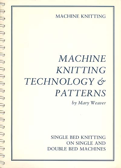Mary Weaver, Machine knitting technology and patterns