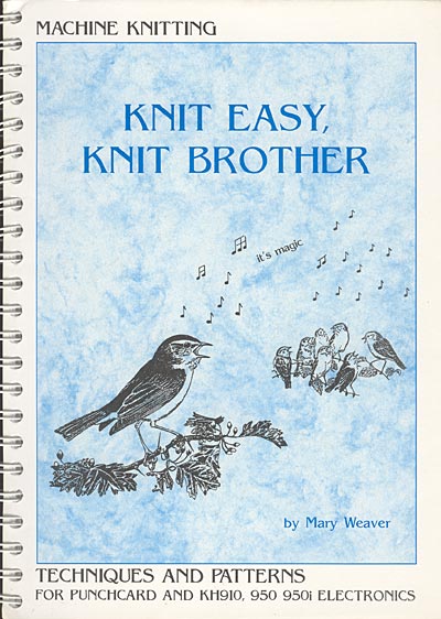 Mary Weaver, Knit easy, Knit Brother